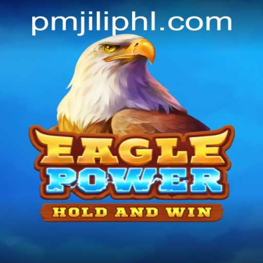 Discovering the Excitement of EaglePower: A New Gaming Sensation